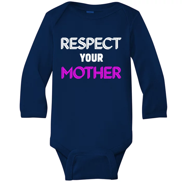 Respect Mom Family Save Love Protect Mother Vintage Cool Gift Baby Long Sleeve Bodysuit