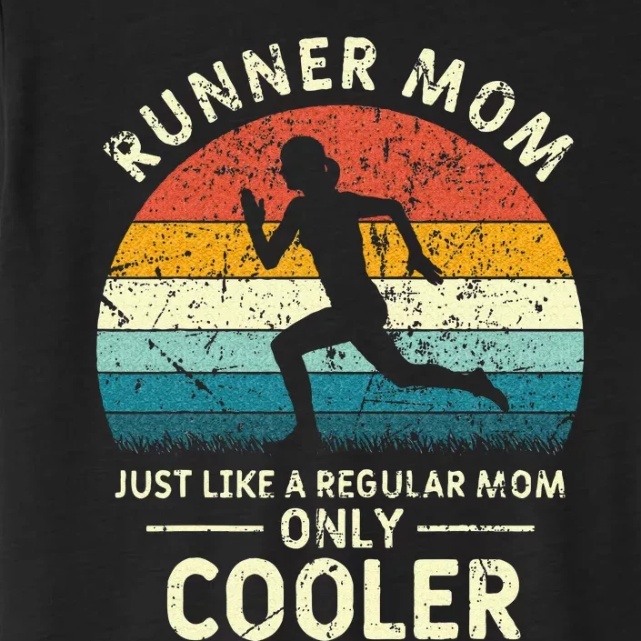 Runner Mom Funny Marathon Running Jogging Mothers Day ChromaSoft Performance T-Shirt