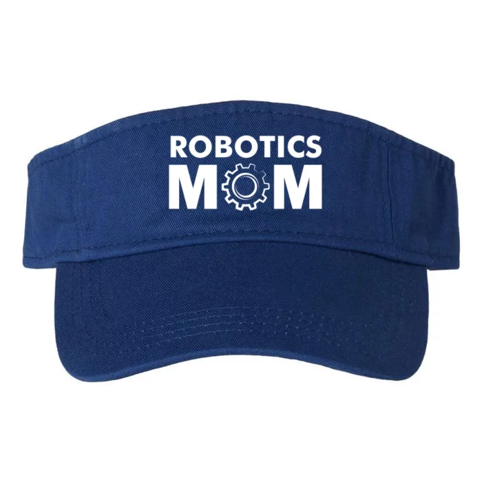 Robotics Mom Gift Funny Gift S Robot Gift Valucap Bio-Washed Visor