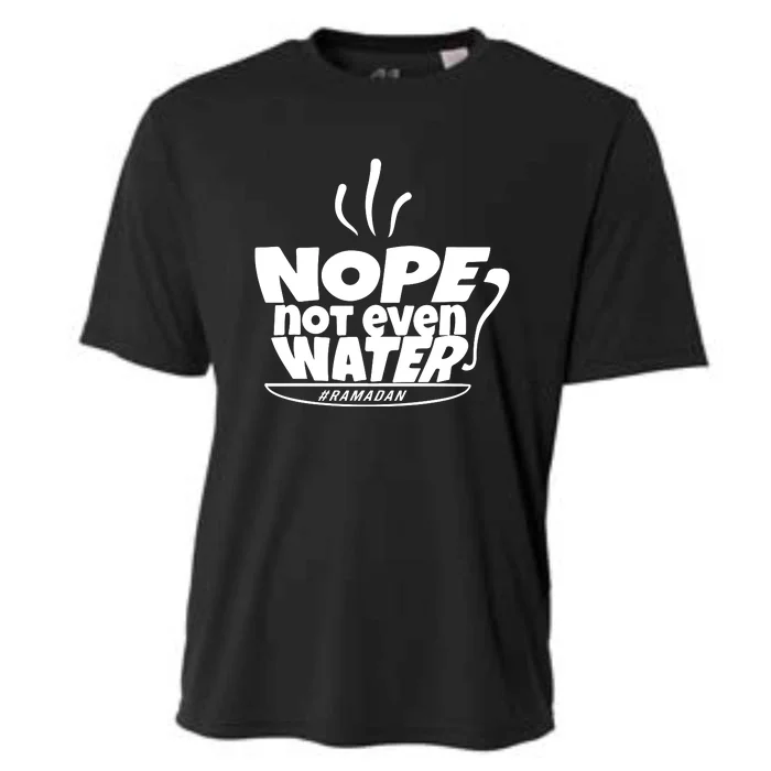 Ramadan Mubarak Gift Nope Not Even Water Ramadan Cooling Performance Crew T-Shirt