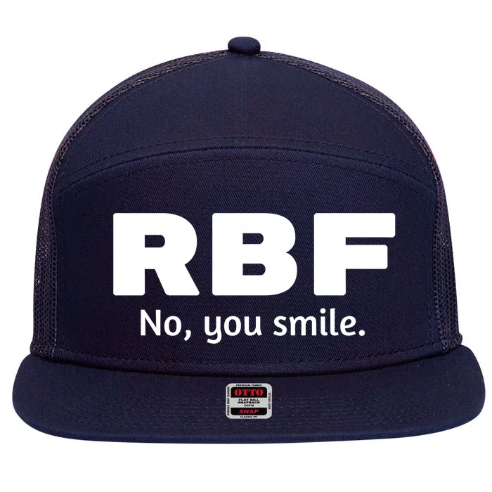 Rbf Meaningful Gift No You Smile (Funny Resting Bitch Face Design) Gift 7 Panel Mesh Trucker Snapback Hat