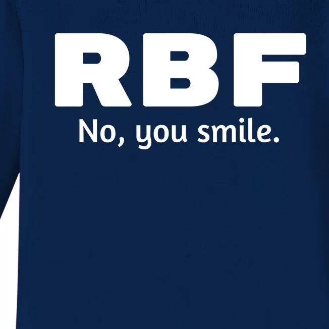 Rbf Meaningful Gift No You Smile (Funny Resting Bitch Face Design) Gift Baby Long Sleeve Bodysuit