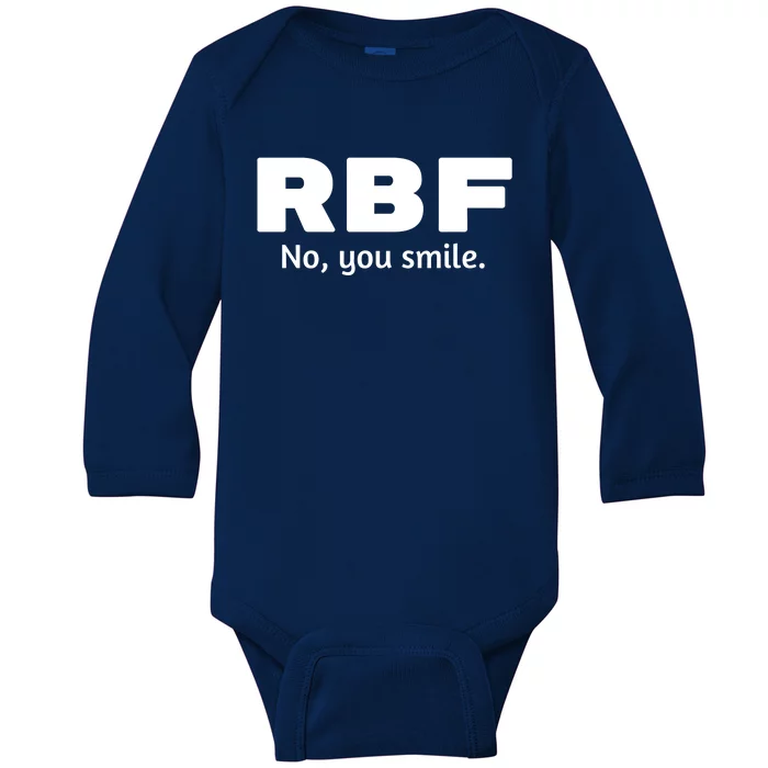 Rbf Meaningful Gift No You Smile (Funny Resting Bitch Face Design) Gift Baby Long Sleeve Bodysuit