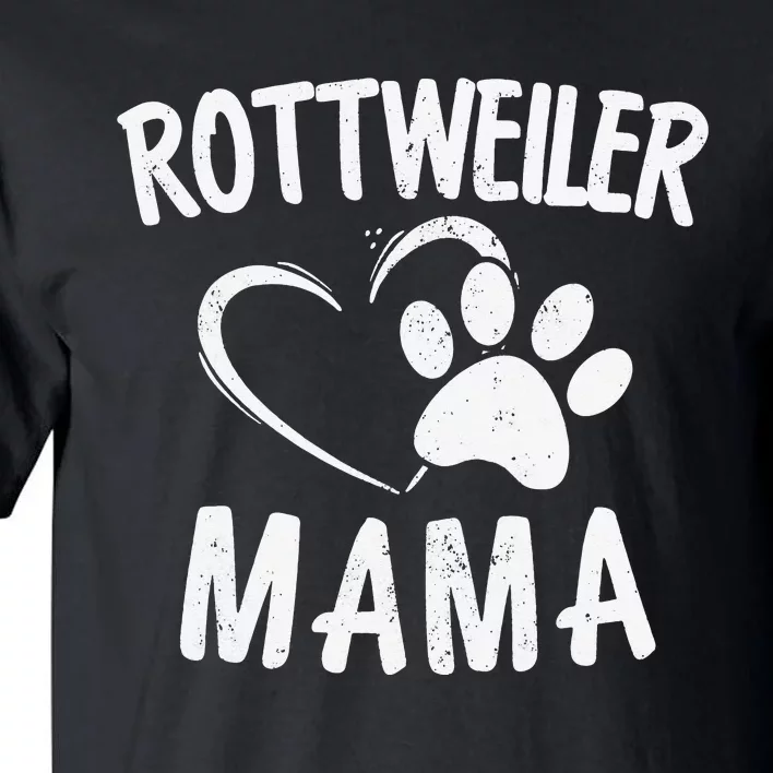 Rottweiler Mama Gift Dog Lover Apparel Pet Owner Rottie Mom Tall T-Shirt