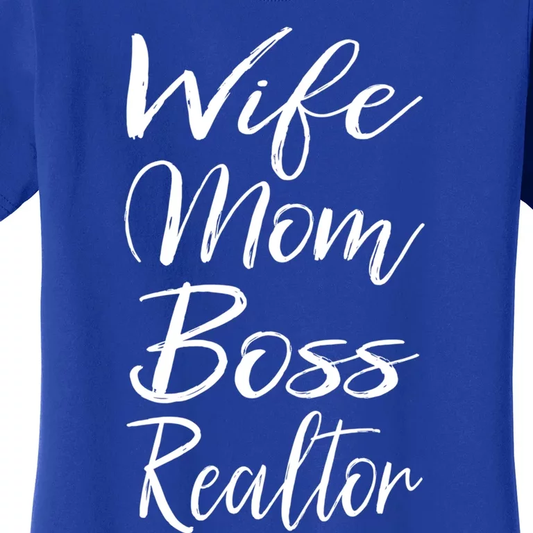 Realtor Mom Gift Cute Lady Wife Mom Boss Realtor Cute Gift Women's T-Shirt