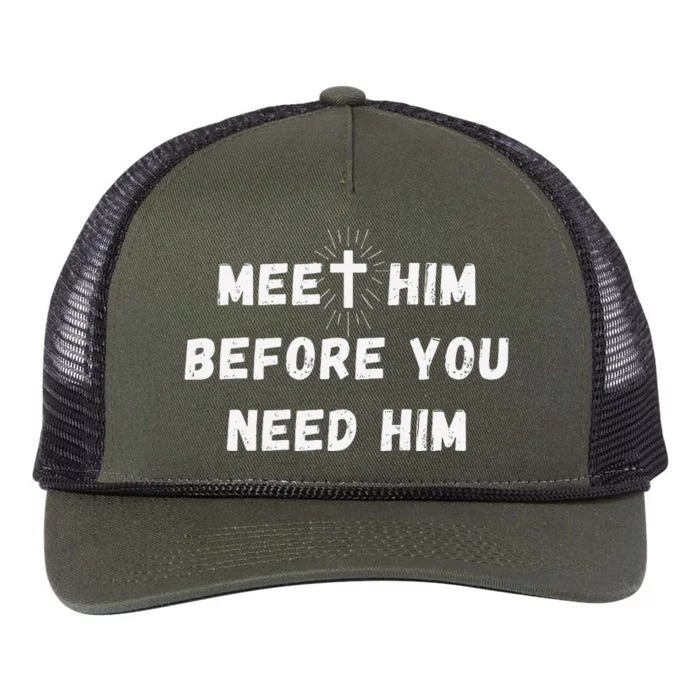 Religious Meet Him Before You Need Him Retro Rope Trucker Hat Cap