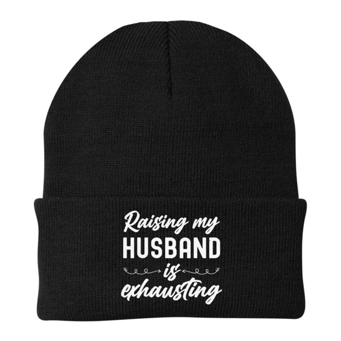 Raising My Husband Is Exhausting Wife Funny Saying Knit Cap Winter Beanie