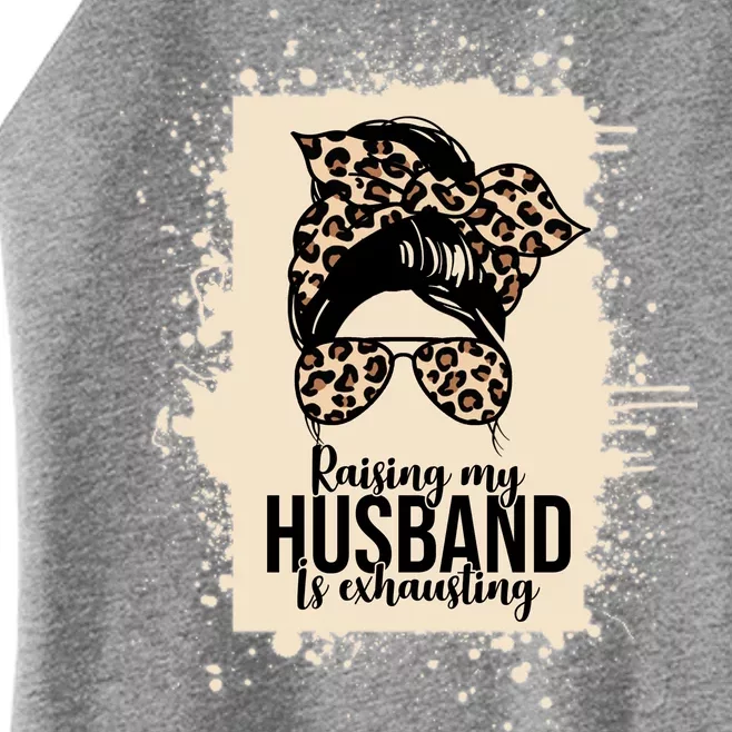 Raising My Husband Is Exhausting Women’s Perfect Tri Rocker Tank