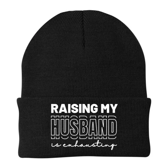 Raising My Husband Is Exhausting Funny Wifey Wife Knit Cap Winter Beanie