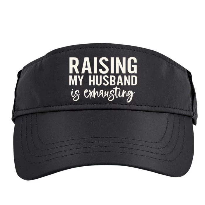 Raising My Husband Is Exhausting Wifey Adult Drive Performance Visor