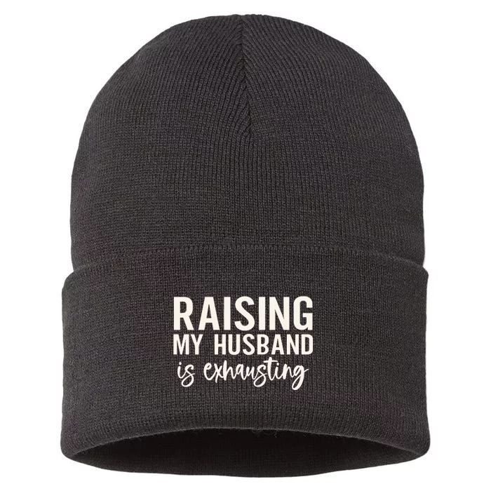 Raising My Husband Is Exhausting Wifey Sustainable Knit Beanie