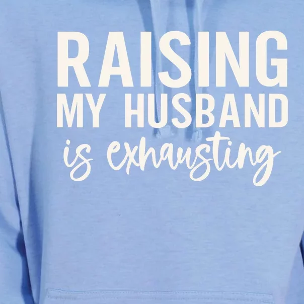 Raising My Husband Is Exhausting Wifey Unisex Surf Hoodie