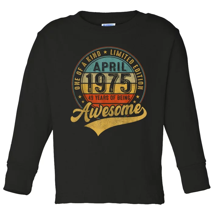 Retro Made In 1975 April Limited Edition 49th Birthday Toddler Long Sleeve Shirt