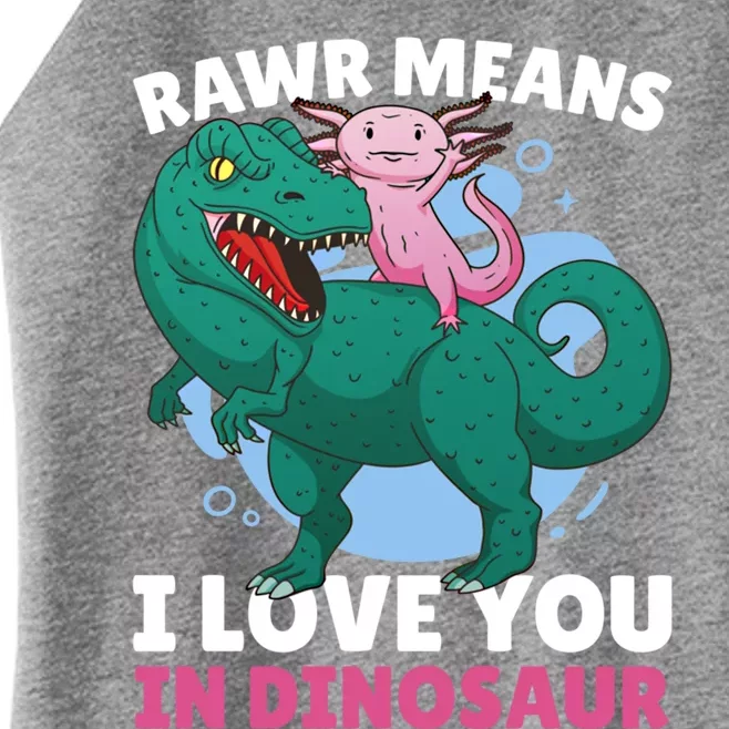 Rawr Means I Love You In Dinosaur With Axolotl With Dinosaur Gift Women’s Perfect Tri Rocker Tank