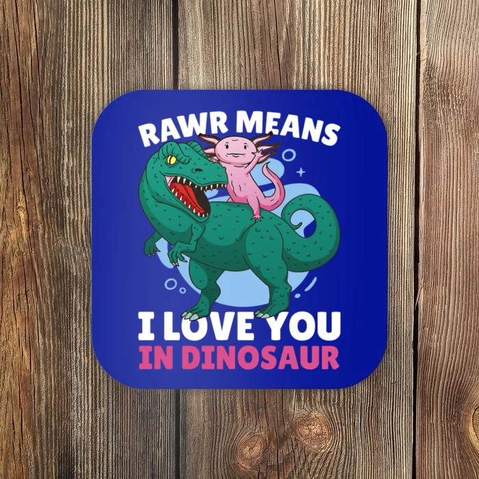 Rawr Means I Love You In Dinosaur With Axolotl With Dinosaur Funny Gift Coaster