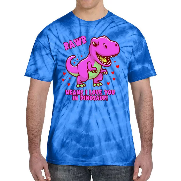 Rawr Means I Love You In Dinosaur With Big Pink Dinosaur Gift Tie-Dye T-Shirt