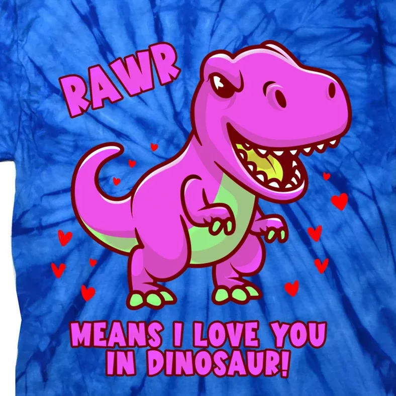 Rawr Means I Love You In Dinosaur With Big Pink Dinosaur Gift Tie-Dye T-Shirt