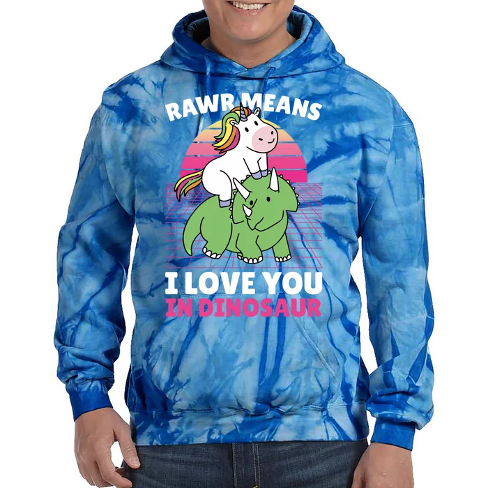 Rawr Means I Love You In Dinosaur With Dinosaur Gift Tie Dye Hoodie