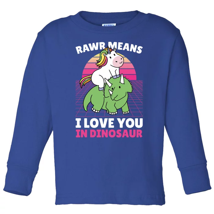 Rawr Means I Love You In Dinosaur With Dinosaur Gift Toddler Long Sleeve Shirt