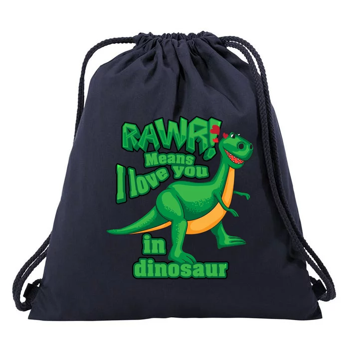 Rawr! Means I Love You In Dinosaur Gift Cool And Fearless Tgiftrex Cute Gift Drawstring Bag