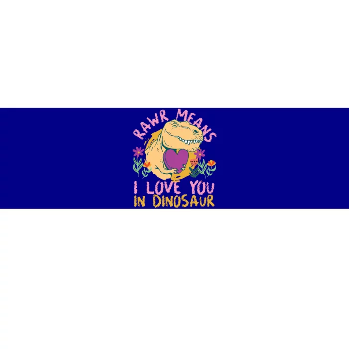 Rawr Means I Love You In Dinosaur With Heart Gift Bumper Sticker