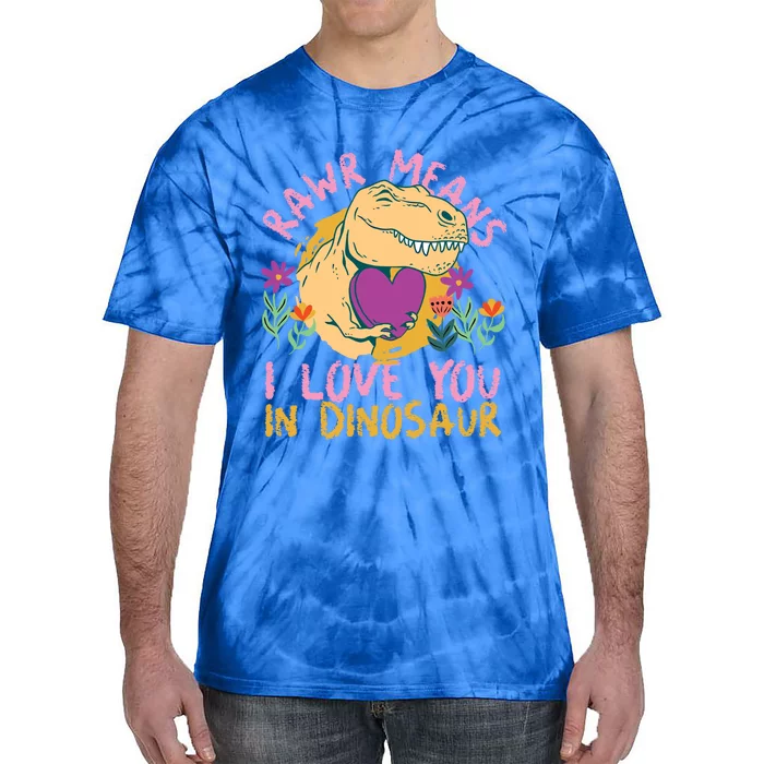 Rawr Means I Love You In Dinosaur With Heart Gift Tie-Dye T-Shirt