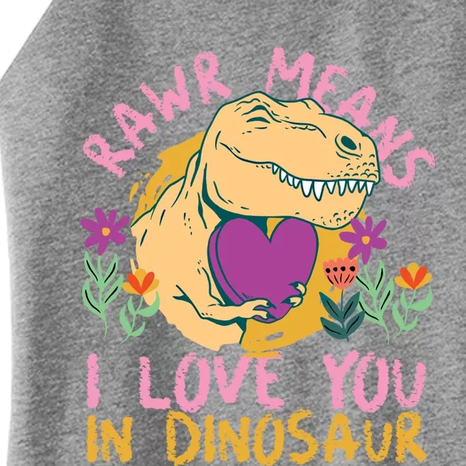 Rawr Means I Love You In Dinosaur With Heart Gift Women’s Perfect Tri Rocker Tank