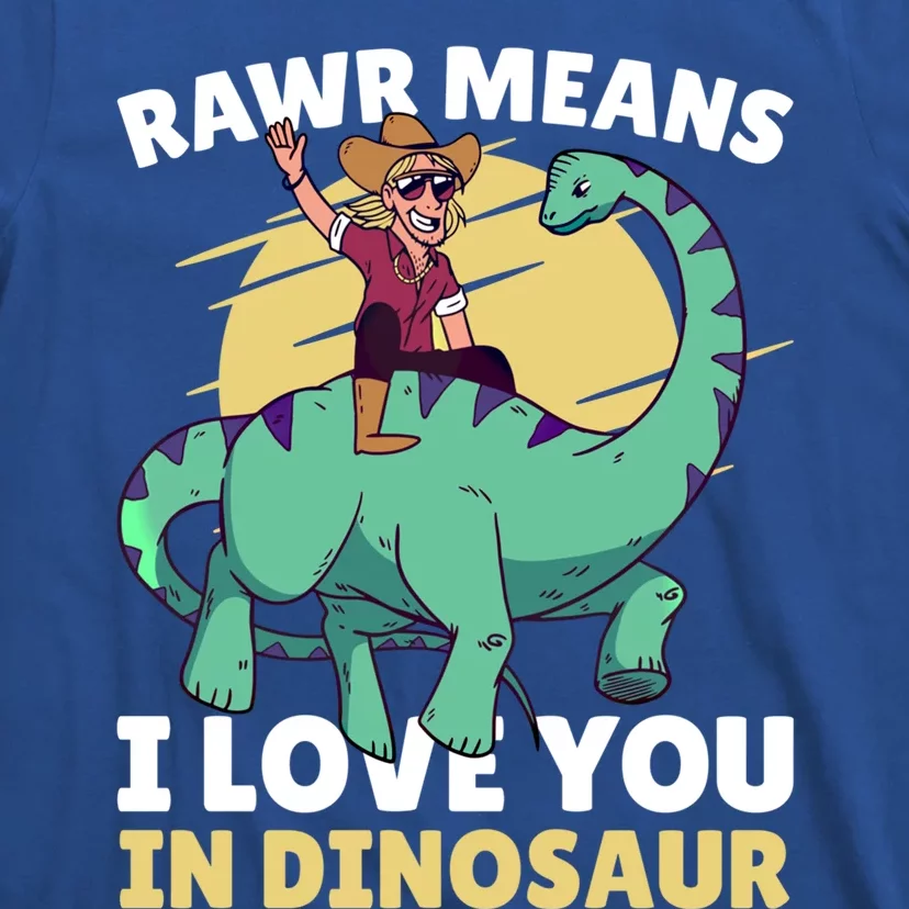 Rawr Means I Love You In Dinosaur With Rodeo With Dinosaur Gift T-Shirt