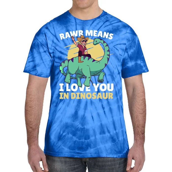 Rawr Means I Love You In Dinosaur With Rodeo With Dinosaur Gift Tie-Dye T-Shirt