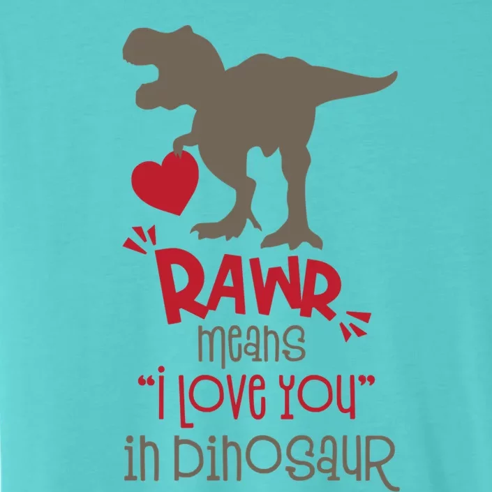 Rawr Means Icute Giftlove You In Dinosaur Valentines Day 2022 Gift ChromaSoft Performance T-Shirt