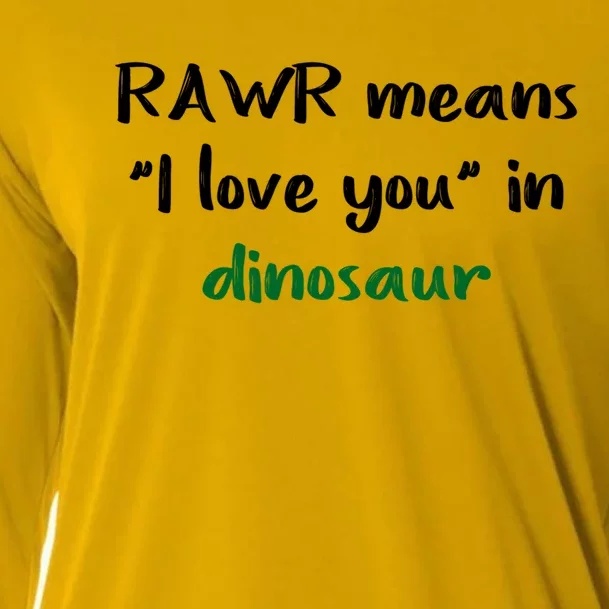 Rawr Means I Love You In Dinosaur Gift Cooling Performance Long Sleeve Crew