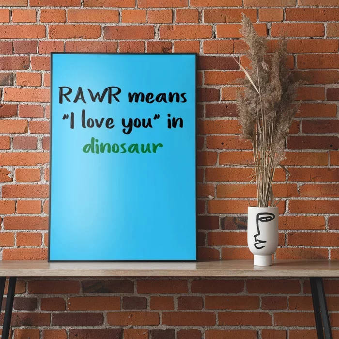 Rawr Means I Love You In Dinosaur Gift Poster