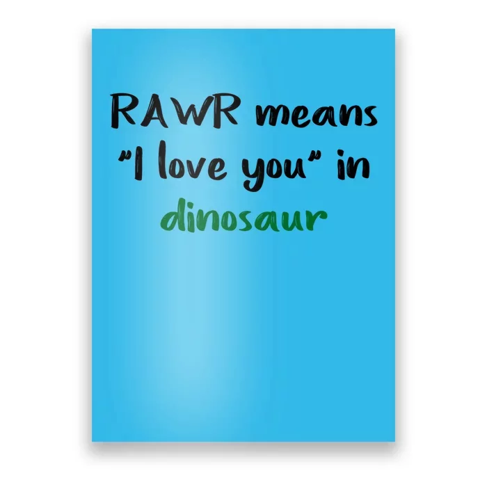 Rawr Means I Love You In Dinosaur Gift Poster