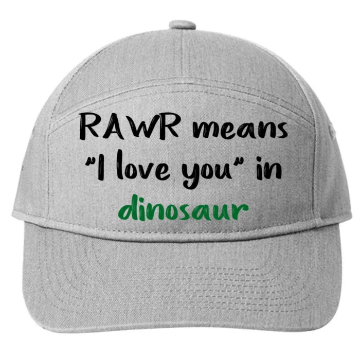 Rawr Means I Love You In Dinosaur Gift 7-Panel Snapback Hat