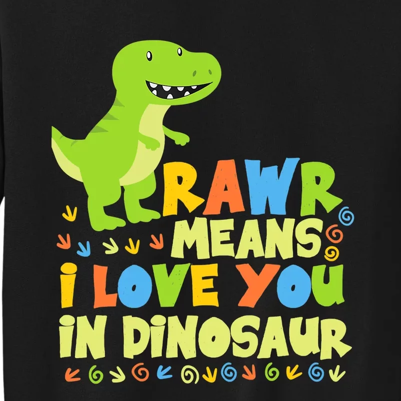 Rawr Means I Love You In Dinosaur Sweatshirt