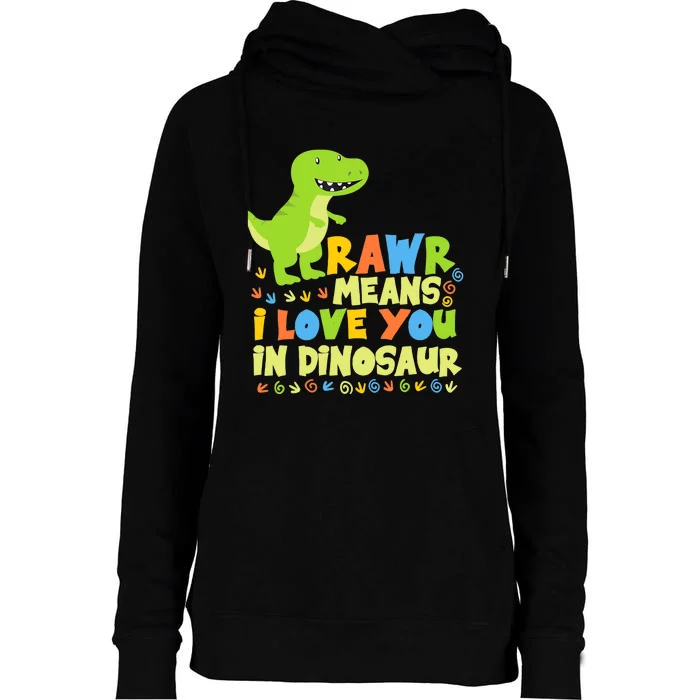 Rawr Means I Love You In Dinosaur Womens Funnel Neck Pullover Hood