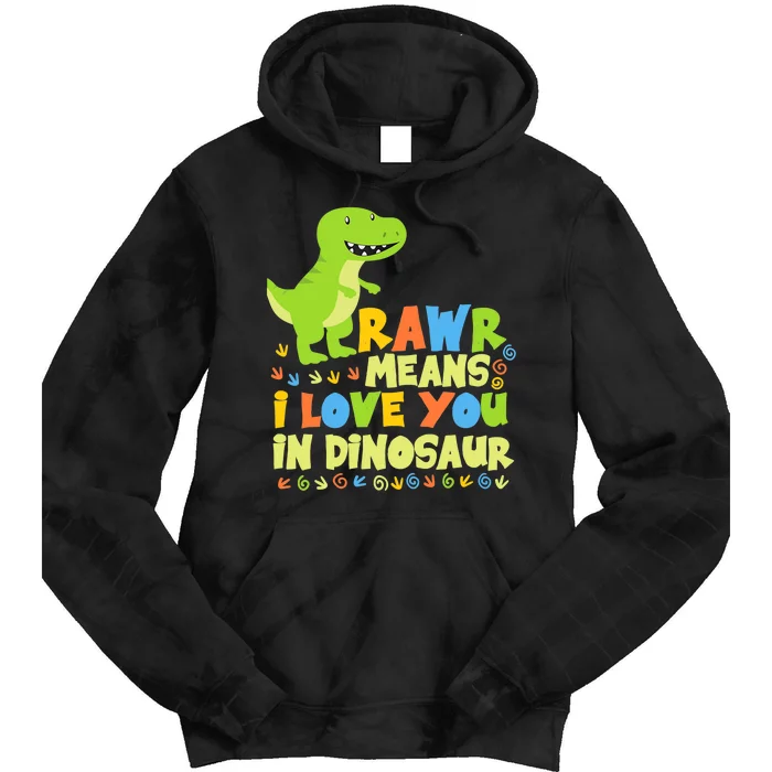 Rawr Means I Love You In Dinosaur Tie Dye Hoodie