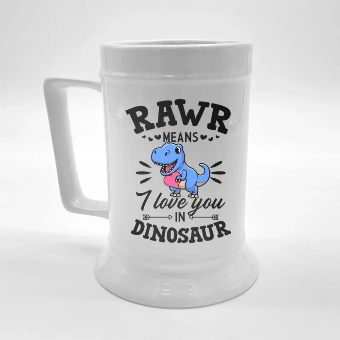 Rawr Means I Love You In Dinosaur Tgreat Giftrex Cute Valentines Day Gift Front & Back Beer Stein