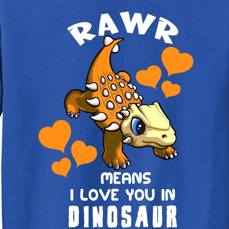 Rawr Means I Love You In Dinosaur Baby Ankylosaurus Design Sweatshirt Sweatshirt