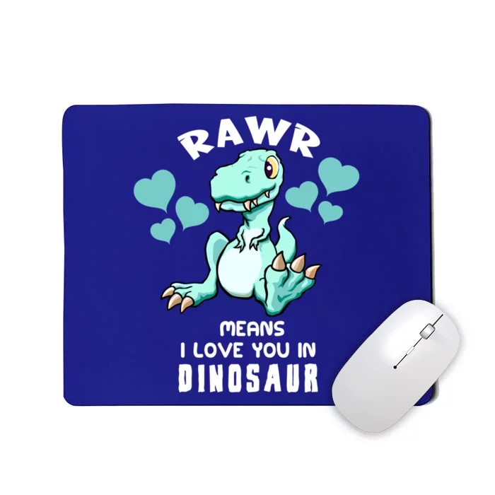 Rawr Means I Love You In Dinosaur T Rex Design Gift Mousepad