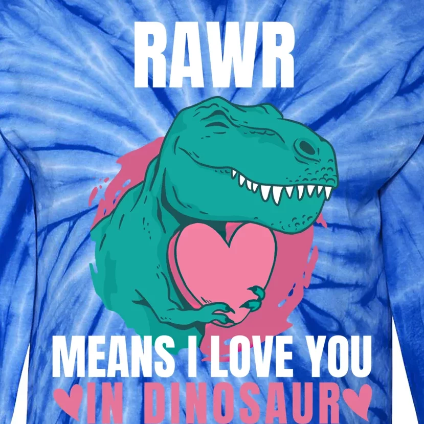 Rawr Means I Love You In Dinosaur Cute Tcool Giftrex Valentine Love Gift Tie-Dye Long Sleeve Shirt