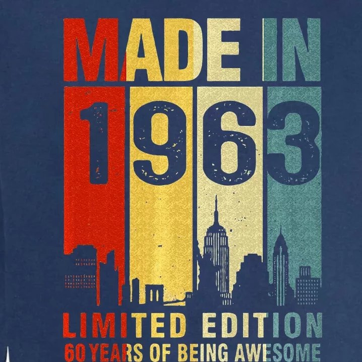 Retro Made In 1963 Limited Edition 60 Years Of Being Awesome Garment-Dyed Sweatshirt