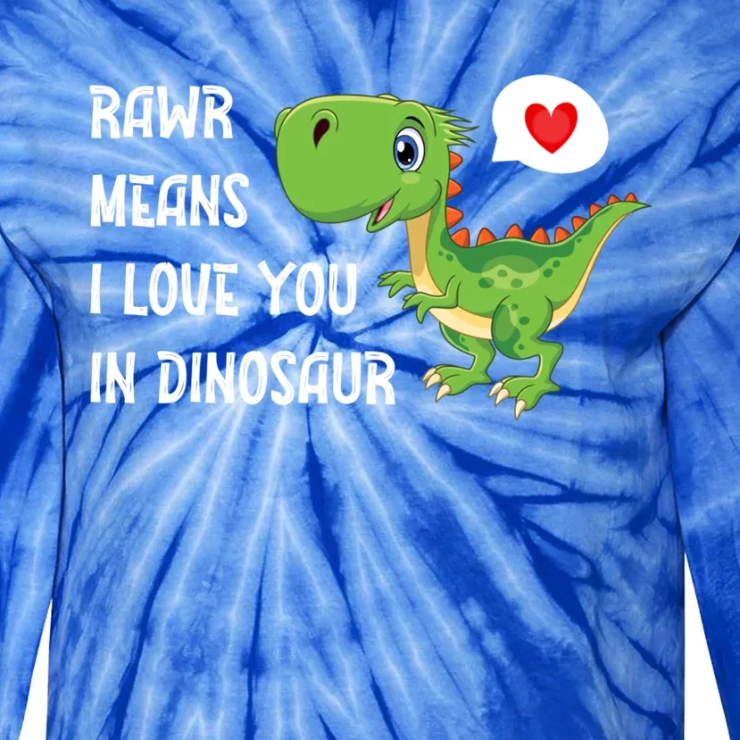 Rawr Means I Love You In Dinosaur Funny Valentine Dinosaur Meaningful Gift Tie-Dye Long Sleeve Shirt