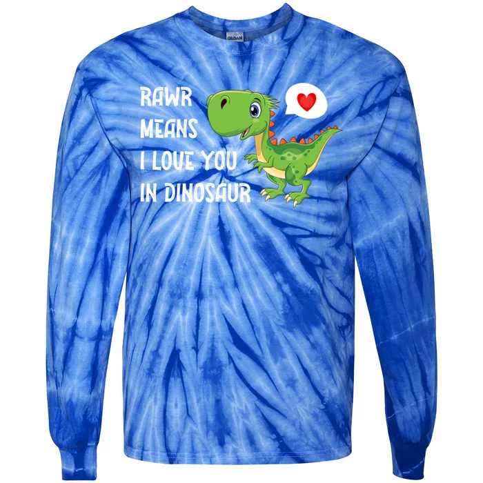 Rawr Means I Love You In Dinosaur Funny Valentine Dinosaur Meaningful Gift Tie-Dye Long Sleeve Shirt