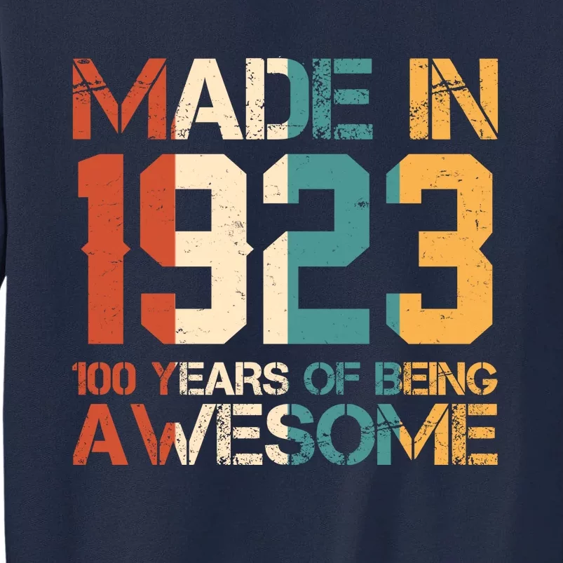 Retro Made In 1923 100 Years Of Being Awesome Birthday Tall Sweatshirt