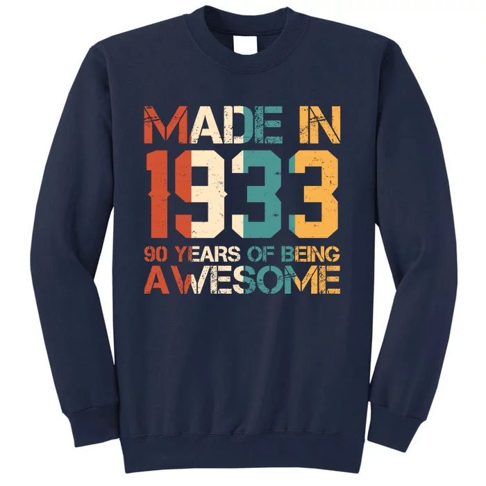 Retro Made In 1933 90 Years Of Being Awesome Birthday Tall Sweatshirt