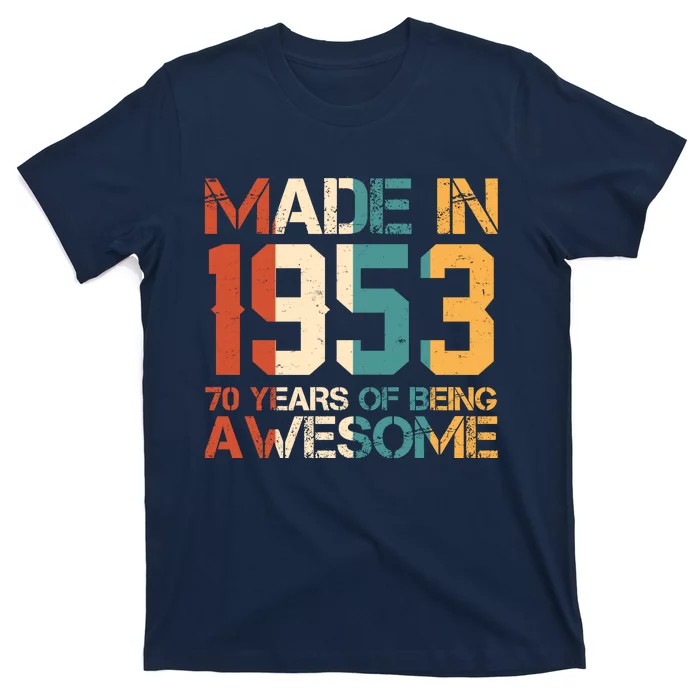 Retro Made In 1953 70 Years Of Being Awesome Birthday T-Shirt