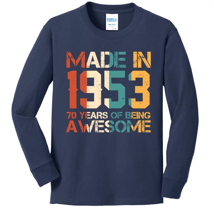 Retro Made In 1953 70 Years Of Being Awesome Birthday Kids Long Sleeve Shirt