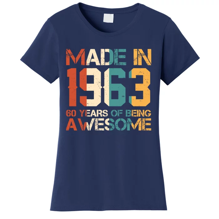 Retro Made In 1963 60 Years Of Being Awesome Birthday Women's T-Shirt