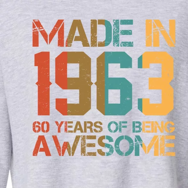 Retro Made In 1963 60 Years Of Being Awesome Birthday Cropped Pullover Crew